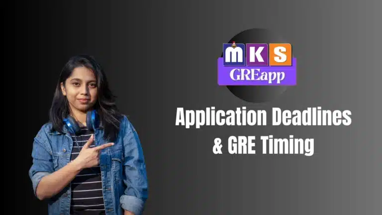 Application Deadlines & GRE Timing