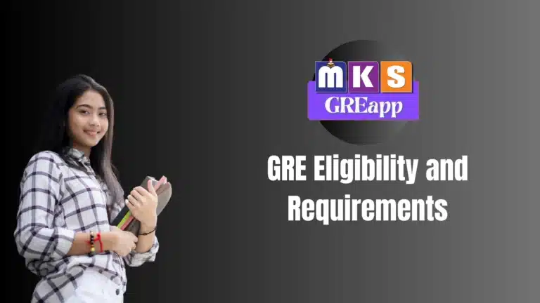 GRE Eligibility and Requirements