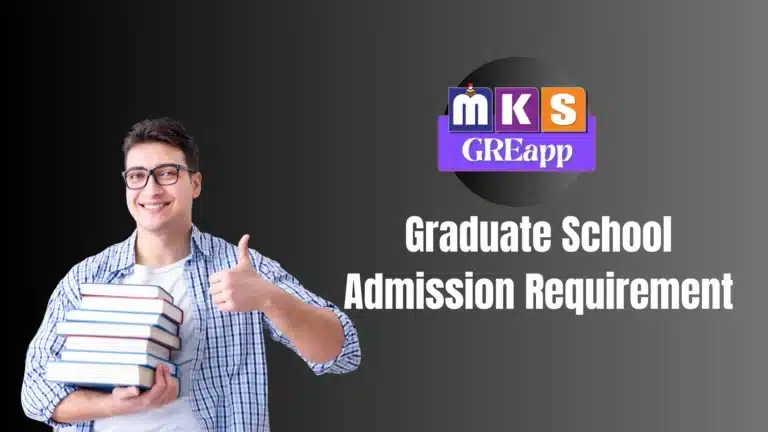 Graduate School Admission Requirement
