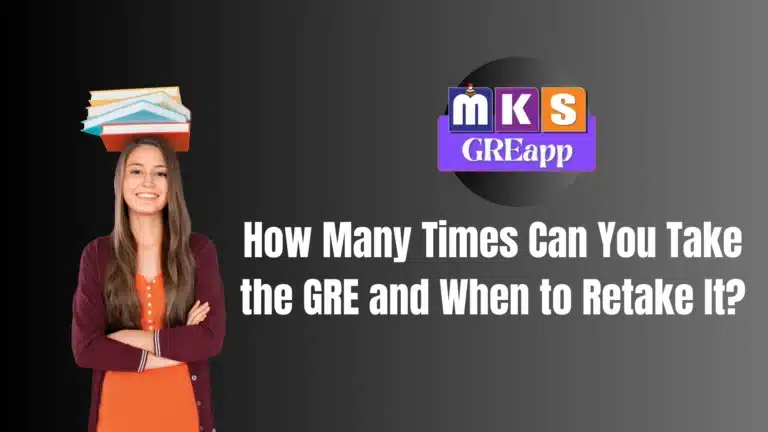 How Many Times Can You Take the GRE and When to Retake It?