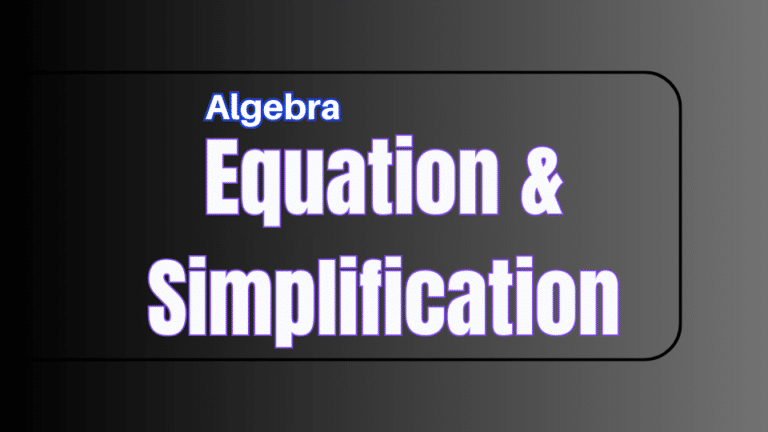 Equation and Simplification